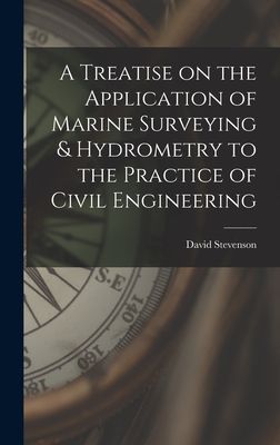 A Treatise on the Application of Marine Surveying & Hydrom...