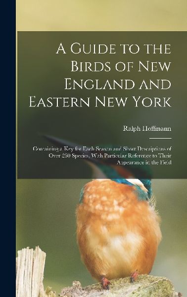 A Guide to the Birds of New England and Eastern New York; Cont...