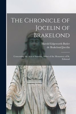 The Chronicle of Jocelin of Brakelond: Concerning the Acts of ...