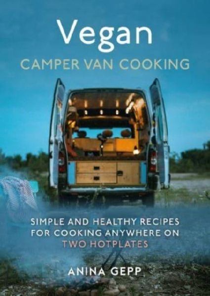 Vegan Camper Van Cooking
