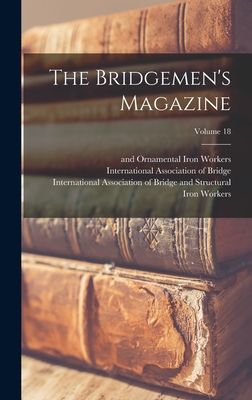 The Bridgemen's Magazine; Volume 18
