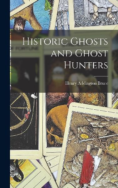 Historic Ghosts and Ghost Hunters