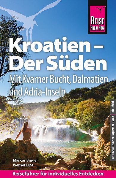 Reise Know-How Reiseführer Kroatien - Der Süden: Kvarner Buc...