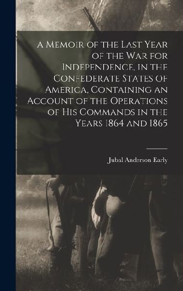 A Memoir of the Last Year of the war for Independence, in the ...