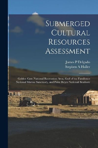 Submerged Cultural Resources Assessment: Golden Gate National ...