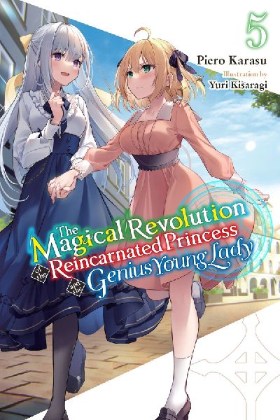 The Magical Revolution of the Reincarnated Princess and the Ge...