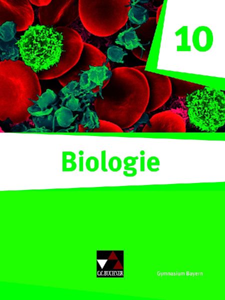 Biologie -  Bayern 10 Biologie für Gymnasien Schülerbuch