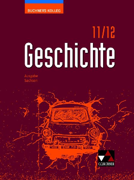 Buchners Kolleg Geschichte Sachsen 11/12 - neu