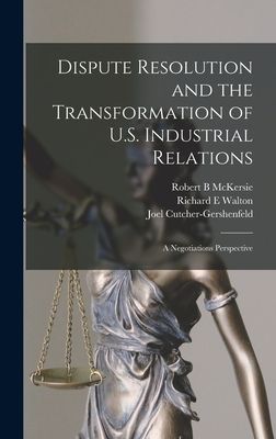Dispute Resolution and the Transformation of U.S. Industrial R...