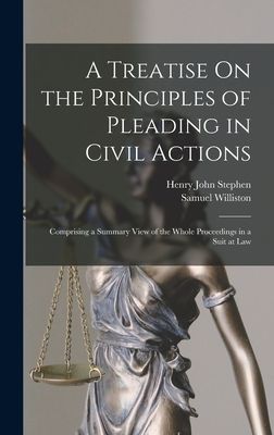 A Treatise On the Principles of Pleading in Civil Actions: Com...