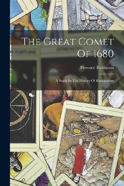 The Great Comet Of 1680: A Study In The History Of Rationalism