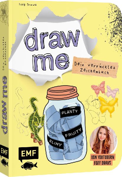 Dein verrücktes Zeichenbuch - Draw me ... fruity, slimy, shin...