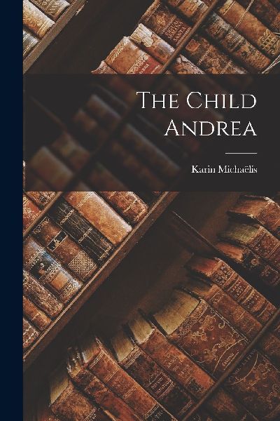 The Child Andrea