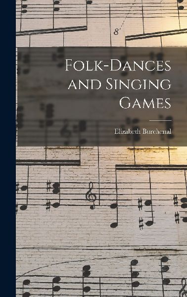 Folk-Dances and Singing Games