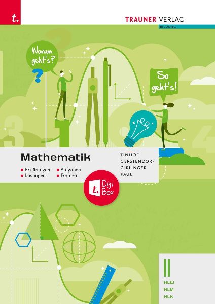 Mathematik II HLW/HLM/HLK - Erklärungen, Aufgaben, Lösungen,...