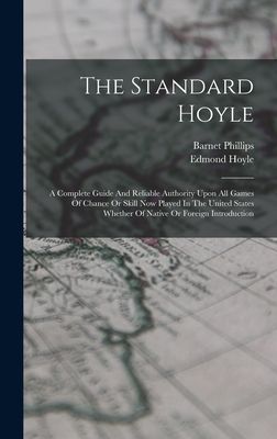 The Standard Hoyle; A Complete Guide And Reliable Authority Up...