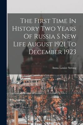 The First Time In History Two Years Of Russia S New Life Augus...