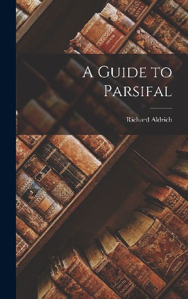 A Guide to Parsifal