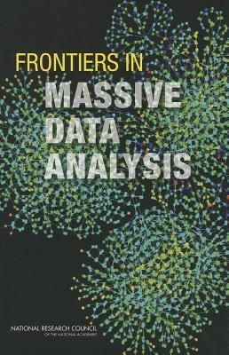 Frontiers in Massive Data Analysis