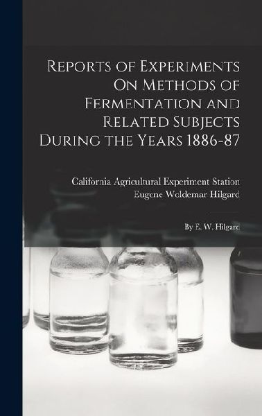 Reports of Experiments On Methods of Fermentation and Related ...