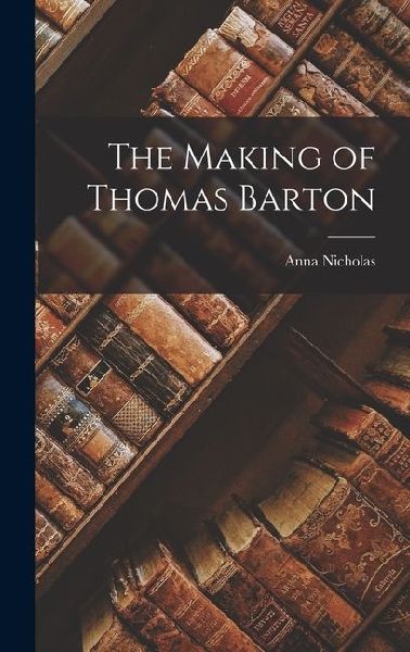 The Making of Thomas Barton