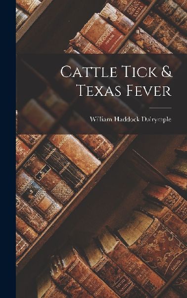 Cattle Tick & Texas Fever