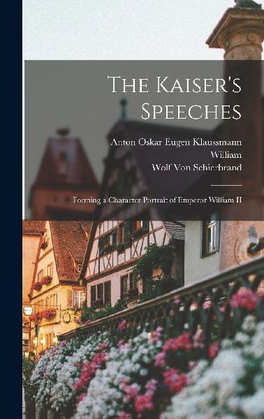 The Kaiser's Speeches