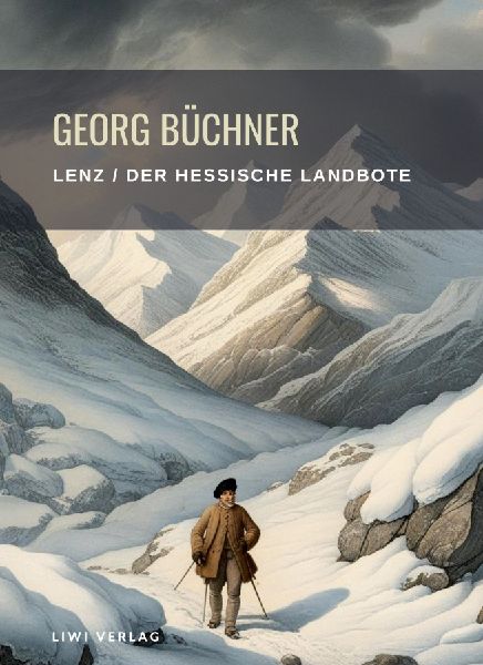 Georg Büchner: Lenz / Der hessische Landbote. Vollständige N...