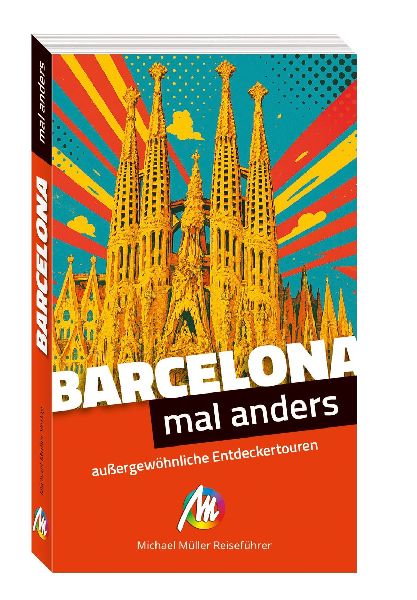 MICHAEL MÜLLER Reiseführer Barcelona - mal anders MICHAEL M�...
