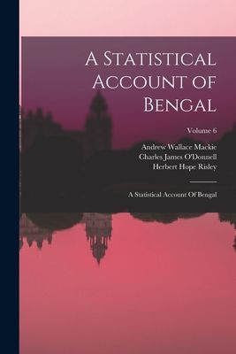 A Statistical Account of Bengal: A Statistical Account Of Beng...