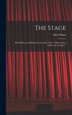 The Stage: Both Before and Behind the Curtain: From "Obse...