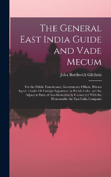 The General East India Guide and Vade Mecum