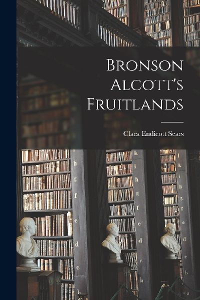 Bronson Alcott's Fruitlands