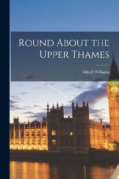 Round About the Upper Thames