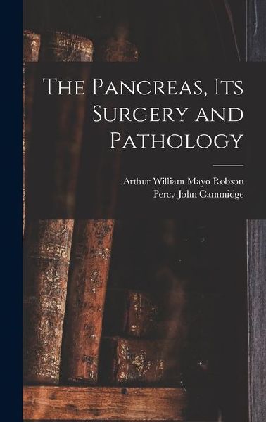 The Pancreas, Its Surgery and Pathology