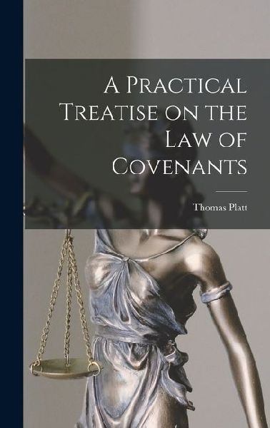 A Practical Treatise on the Law of Covenants
