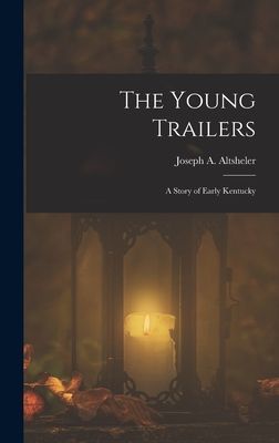 The Young Trailers