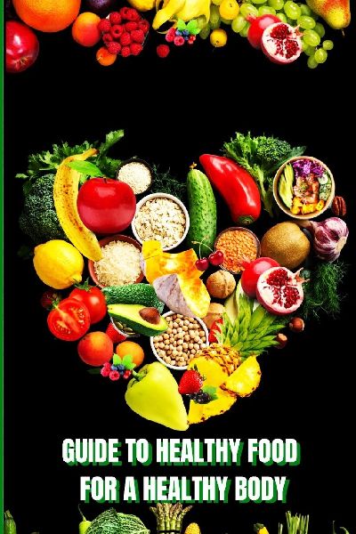 Healthy Food for a Healthy Body