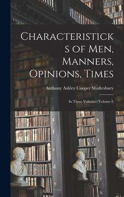 Characteristicks of Men, Manners, Opinions, Times