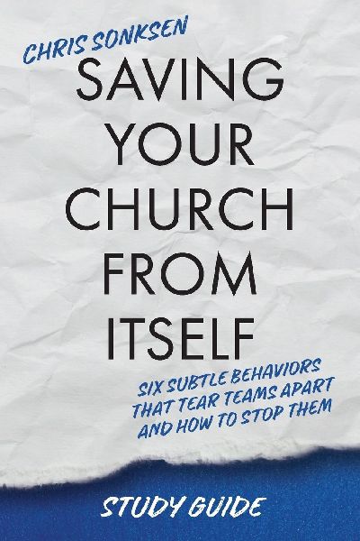 Saving Your Church From Itself - Study Guide