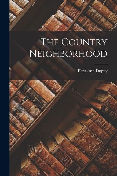 The Country Neighborhood
