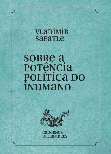 Sobre a potência política do inumano