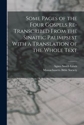Some Pages of the Four Gospels Re-transcribed From the Sinaiti...