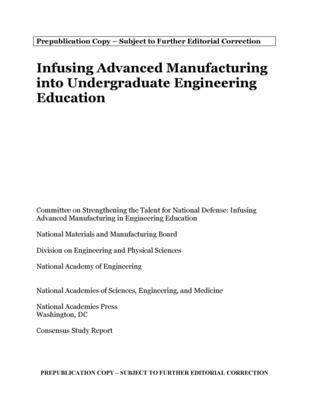 Infusing Advanced Manufacturing Into Undergraduate Engineering...