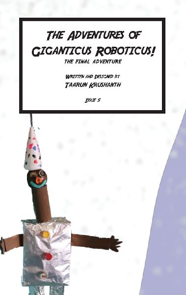 The Adventures of Giganticus Roboticus - The Final Adventure