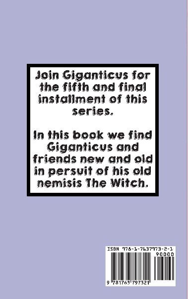 The Adventures of Giganticus Roboticus - The Final Adventure