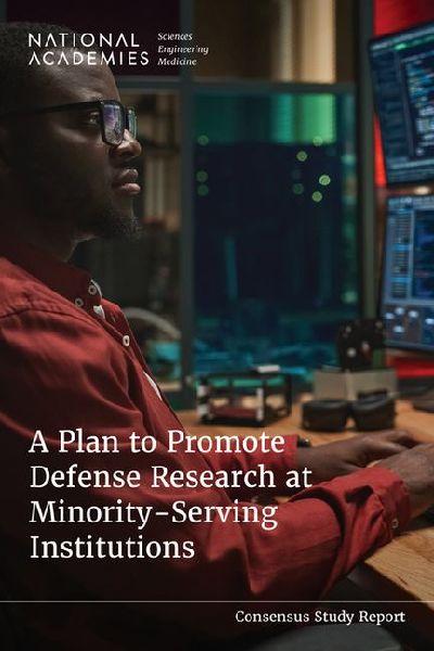 A Plan to Promote Defense Research at Minority-Serving Institu...