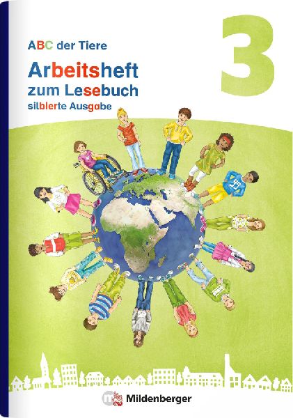 ABC der Tiere 3 Neubearbeitung - Arbeitsheft zum Lesebuch silb...