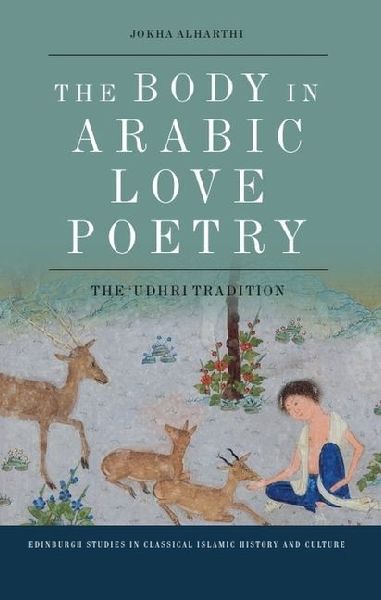The Body in Arabic Love Poetry