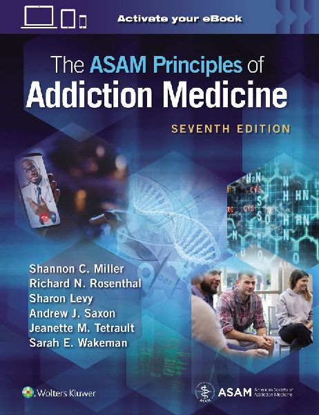 The ASAM Principles of Addiction Medicine: Print + eBook with ...